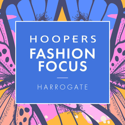 SS24 Fashion Focus Harrogate