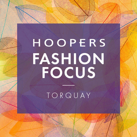 AW23 Fashion Focus Torquay